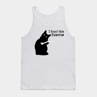 I Found This Humerus Cats Humorous Cat lover Tank Top